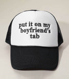 Put it on my boyfriend’s tab (hats)